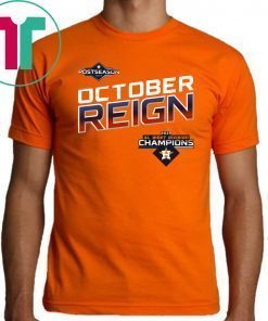 October Reign Astros Champions TShirt T-Shirt