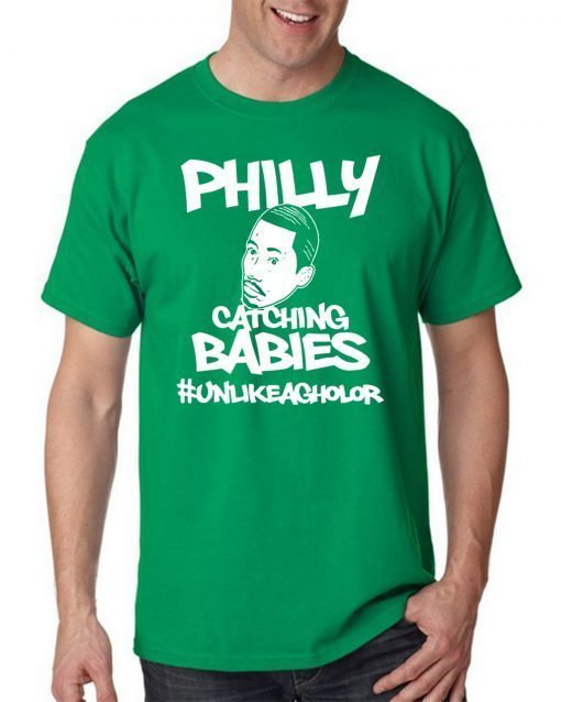 Hakim Laws Philly Catching Babies Unlike Agholor Shirt