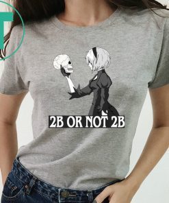 2b or not 2b shirt