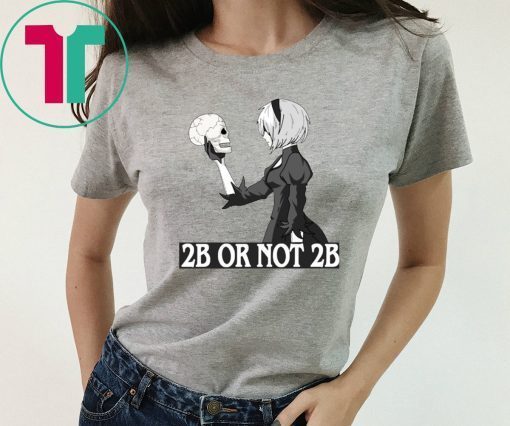 2b or not 2b shirt