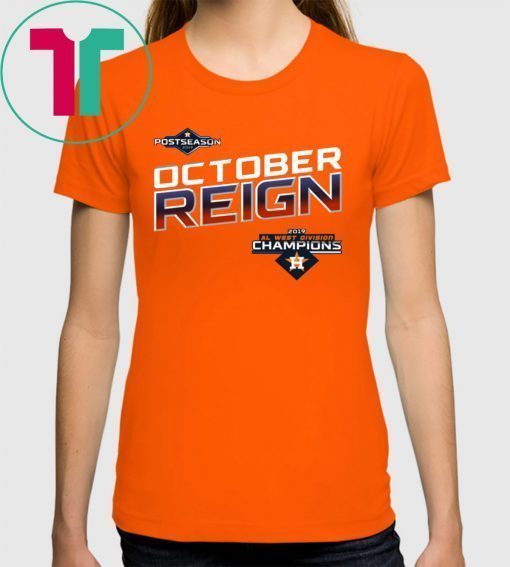 Fans hit the Astros Tee October Reign Astros Champions T Shirt