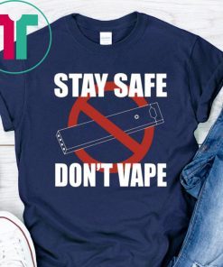 Mens Stay Safe Don't Vape Shirt