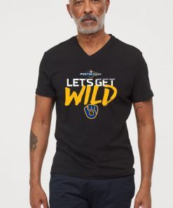 Offcial Postseason Let's get Wild Milwaukee Brewers T-Shirt