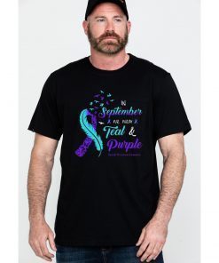 In september we wear tear and purple suicide prevention awareness T-Shirt