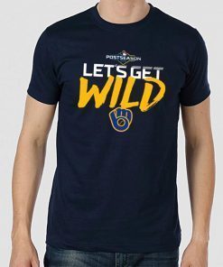 Postseason Let's get Wild Milwaukee Brewers Unisex T-Shirt