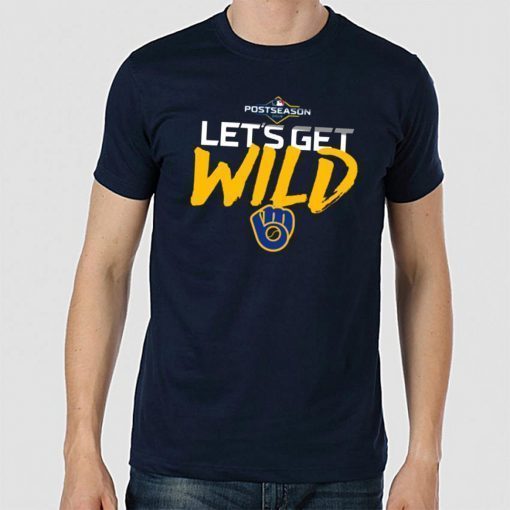 Postseason Let's get Wild Milwaukee Brewers Unisex T-Shirt