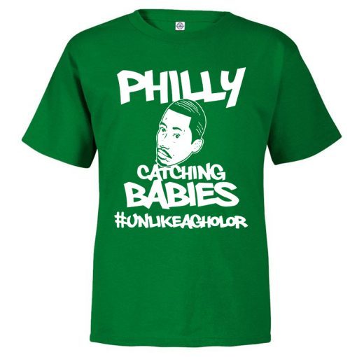 Hakim Laws Philly Catching Babies Unlike Agholor Offcial T-Shirt