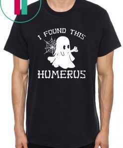 I found this Humerus Ghost T-Shirt