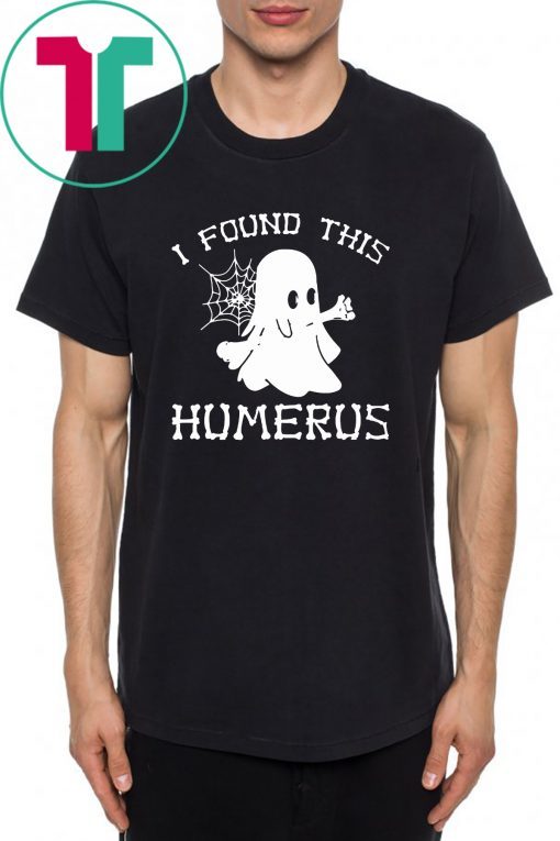 I found this Humerus Ghost T-Shirt