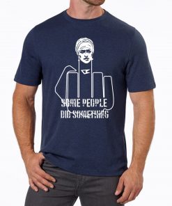 Hand Fuck Some People Did Something 2019 T-Shirt