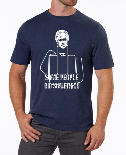 Hand Fuck Some People Did Something 2019 T-Shirt