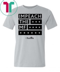 Rashida Impeach the MF Best 2019 T-Shirt