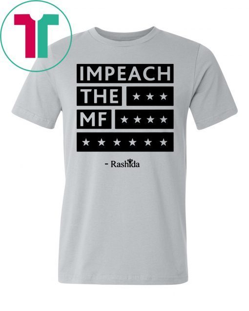 Rashida Impeach the MF Best 2019 T-Shirt