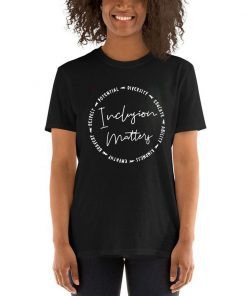 Inclusion Matters With Empathy Bravery Unisex T-Shirt