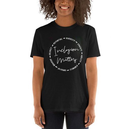 Inclusion Matters With Empathy Bravery Unisex T-Shirt