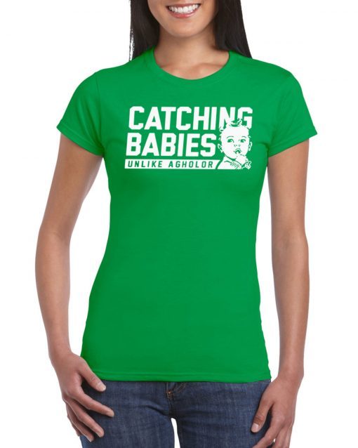 Catching Babies Unlike Agholor Shirt