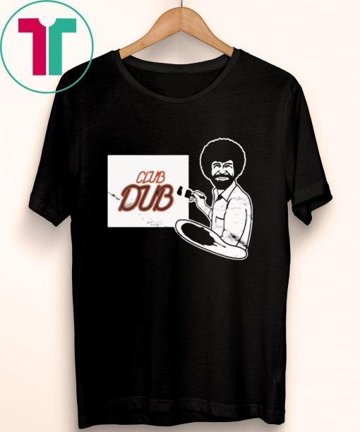 Bob Ross Club Dub T-Shirt