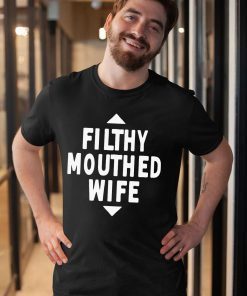 Filthy Mouthed Wife Gift T-Shirt