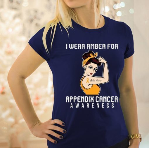 I Wear Amber For Appendix Cancer Awareness For Cancer Warrior Original T-Shirt