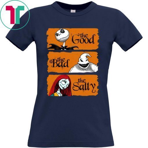 Ack Skellington The Good Oogie Boogie The Bad The Sally Classic T-Shirt