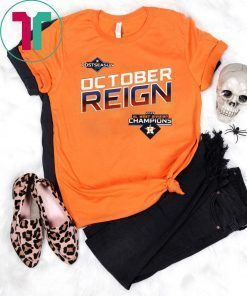 October Reign Astros Champions Shirt west champions 2019 T-Shirt.