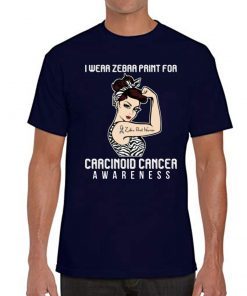 I Wear Zebra Print For Carcinoid Cancer Awareness T-shirt For Cancer Warrior