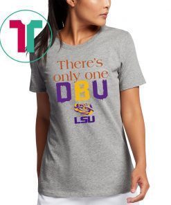 Mens There’s Only One DBU LSU Tigers Football T-Shirt