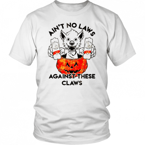 Ain’t no laws against these claws Halloween T-Shirt