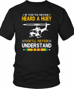 Air force if you've never heard a huey you'll never understand T-Shirt