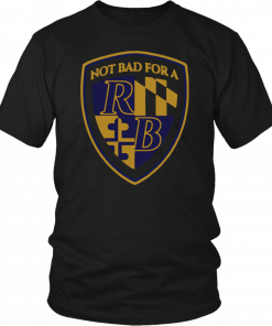 Baltimore Football Not Bad For A RB Running Back 2019 Shirt