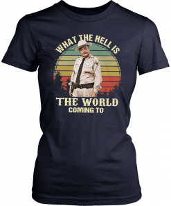 Buford T Justice what the hell is the world coming to vintage T-Shirt
