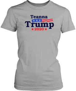 Teanna Trump 2020 Shirts