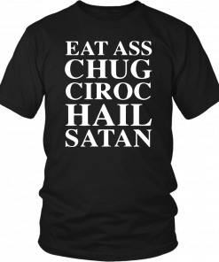 Dillon Francis Eat Ass Chug Ciroc Hail Satan Tee Shirt