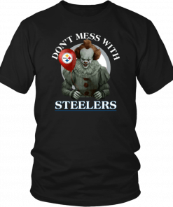 Don't Mess With Pittsburgh Steelers Pennywise Cool Gift For Fans T-Shirt
