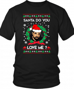 Drake Santa Do You Love Me Christmas Shirt
