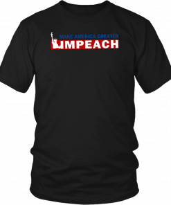 Empeach Donald Trump Make America Greater Classic T-Shirt
