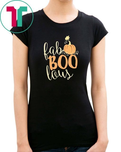 Fab boo lous Pumpkin Halloween Shirt