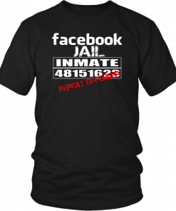 Facebook jail inmate 48151623 repeat offender T-Shirt