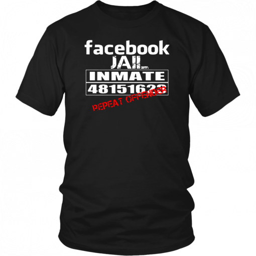 Facebook jail inmate 48151623 repeat offender T-Shirt