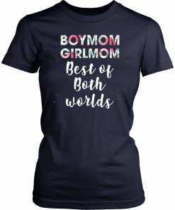 Floral boymom girlmom best of the bost worlds T-Shirt