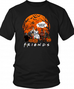 Friends tv show horror movie characters and jesus and that’s how I saved the halloween T-Shirt
