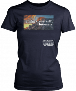 Go Fuck Yourself Boomers T-Shirt