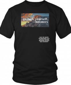 Go Fuck Yourself Boomers T-Shirt