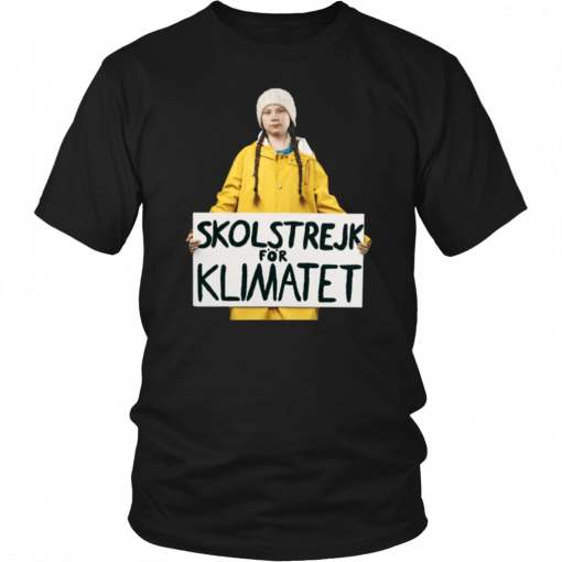 Greta Thunberg Skolstrejk For Klimatet Tee Shirt