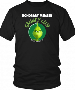 Grinch Honorary Member Grumpy Club Telling It Like It Is Classic T-Shirt