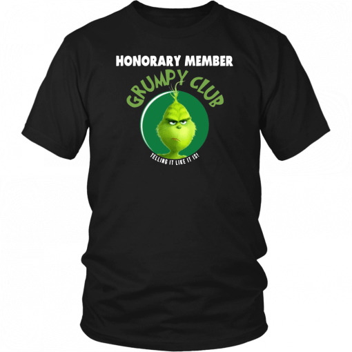 Grinch Honorary Member Grumpy Club Telling It Like It Is Classic T-Shirt