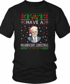 Have a Magnificent Christmas Shirt