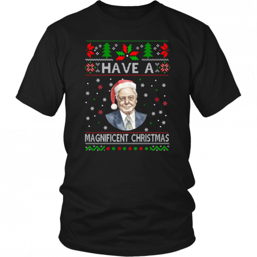 Have a Magnificent Christmas Shirt