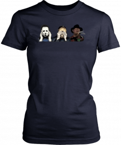 Hear no Myers, See no Jason, Speak no Freddy Offcial Tee Shirt