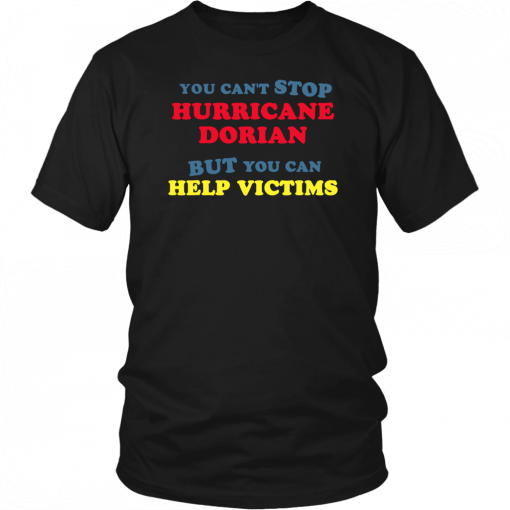 Help People Hurricane Dorian 2019 Motivational T-Shirt